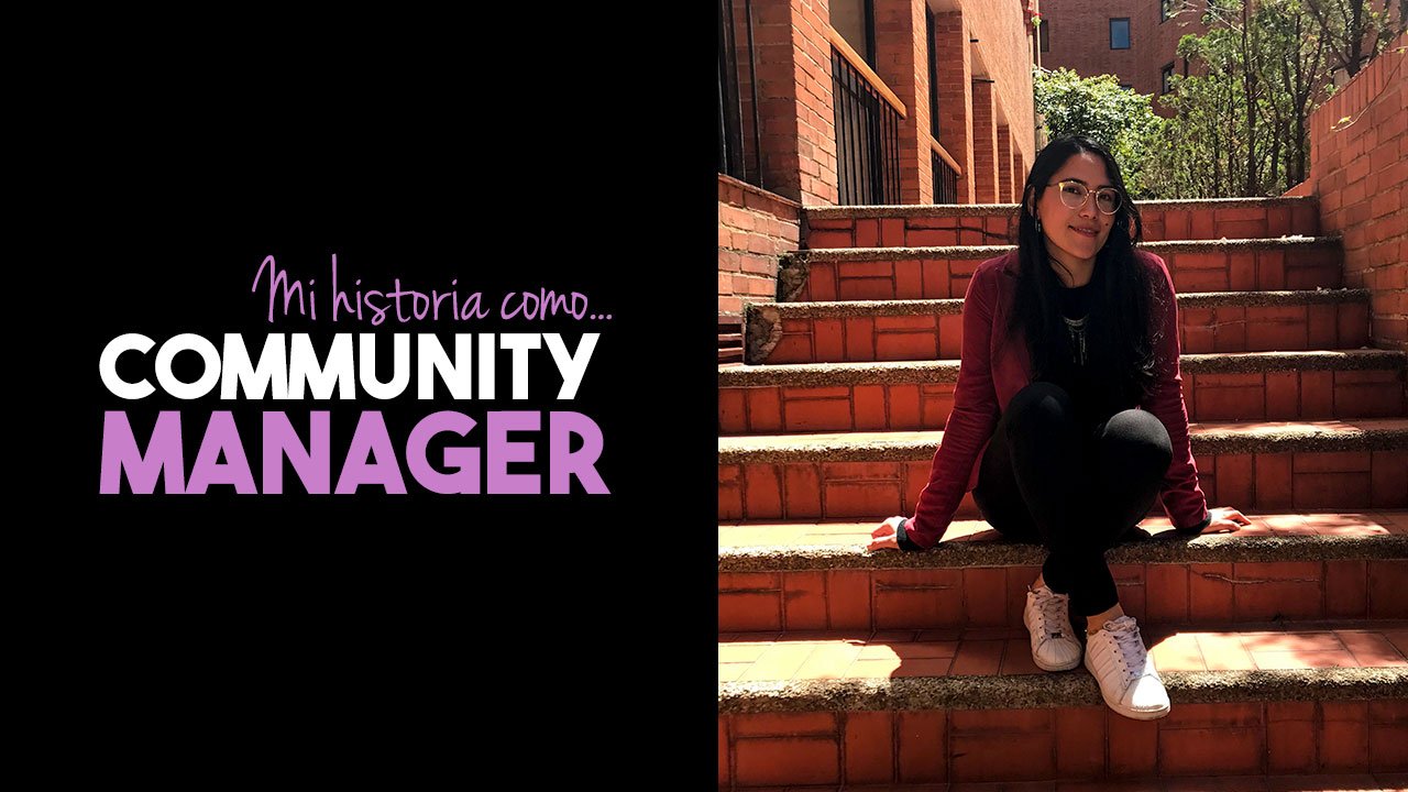 Lee más sobre el artículo Mi Historia y Evolución Como Community Manager – Anngi Avila